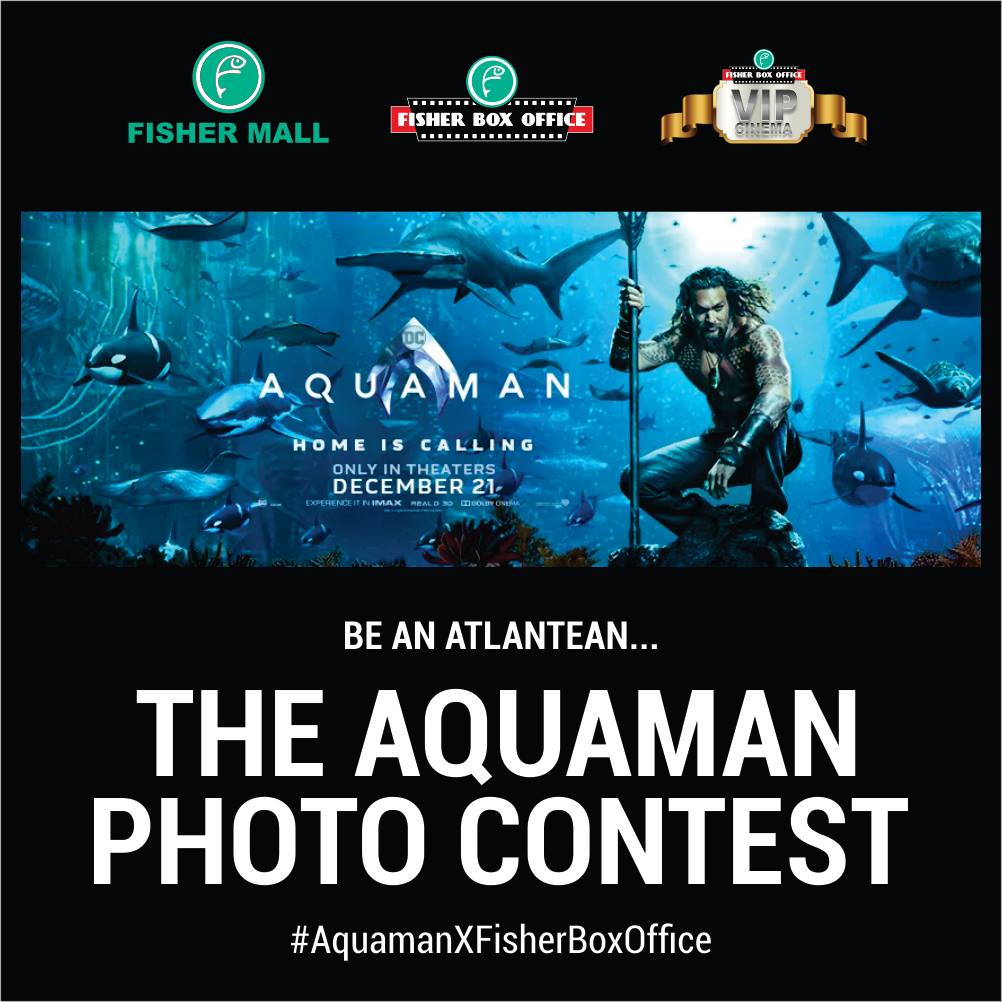 WIN Aquaman Movie Tickets from Fisher Box Office (FBO) VIP Cinemas! - When  In Manila